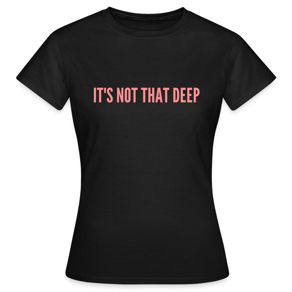 IT'S NOT THAT DEEP - black